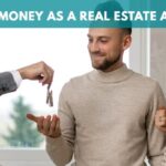 HOW TO MAKE MONEY AS A REAL ESTATE AGENT