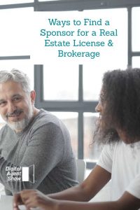 Ways to Find a Sponsor for a Real Estate License & Brokerage