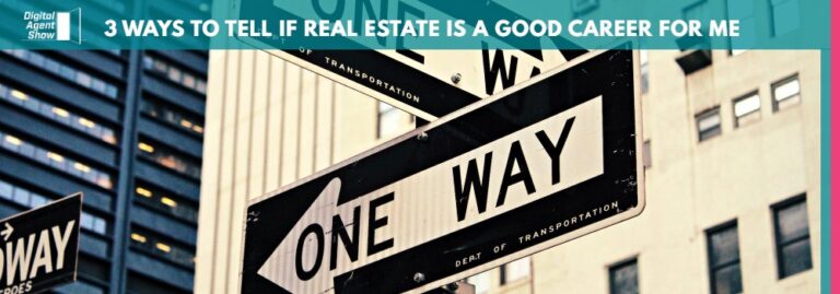 3 Ways to Tell if Real Estate is a Good Career for Me
