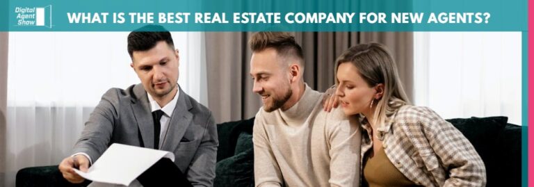 What is the Best Real Estate Company for New Agents to Join? Year after Year