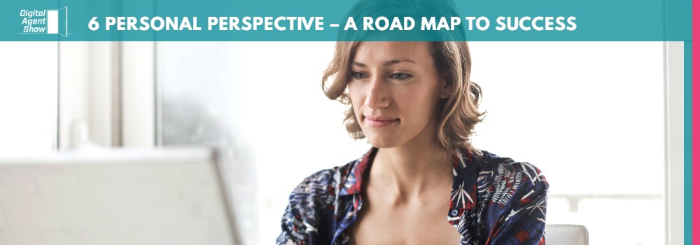 6 PERSONAL PERSPECTIVE – A ROAD MAP TO SUCCESS