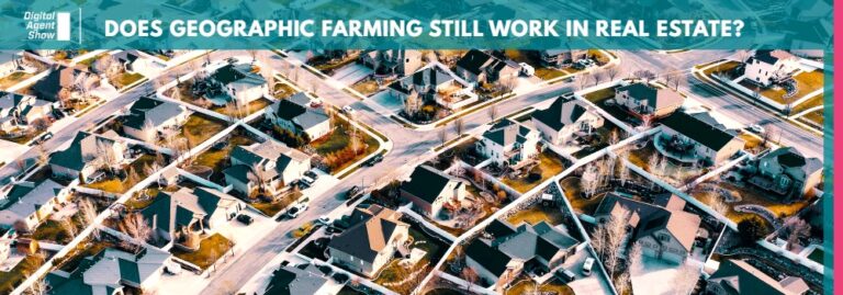 Does Geographic Farming still work in Real Estate?