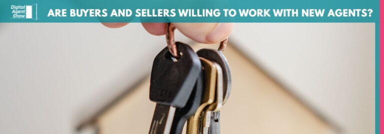 Are buyers and sellers willing to work with new agents?
