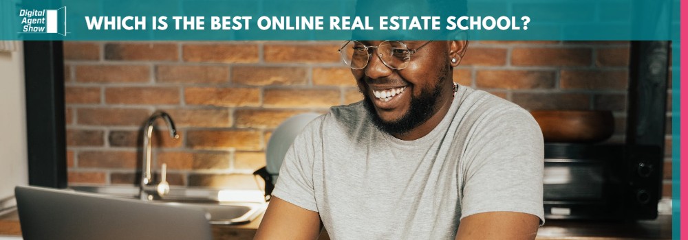 WHICH IS THE BEST ONLINE REAL ESTATE SCHOOL