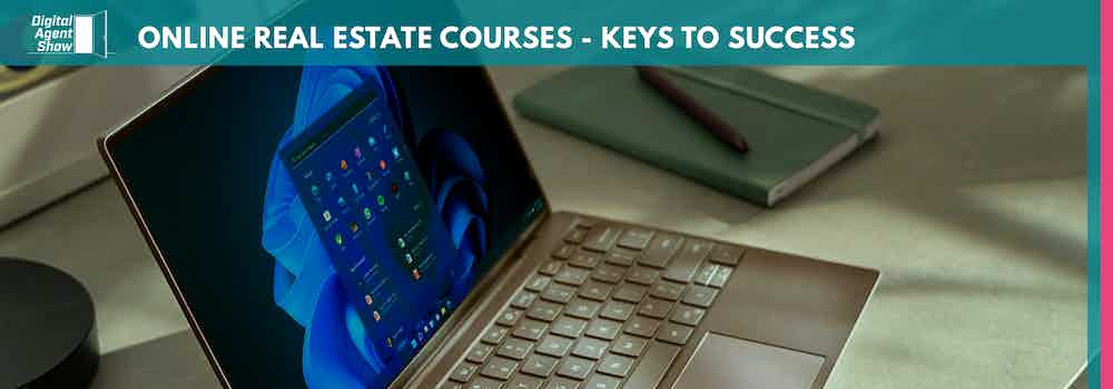 ONLINE REAL ESTATE COURSES - KEYS TO SUCCESS