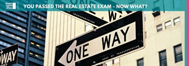 I Passed My Real Estate Exam – Now What?